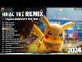 BXH Nhạc Trẻ Remix Hay Nhất Hiện Nay ♫ Top 20 Bản EDM TikTok Hay Nhất 2024 - EDM Hot TikTok 2024