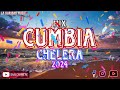 MIX CUMBIA CHELERA 2024 / LA KARIBAN MUSIC