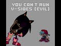 (JOKE) You Can’t Run V-Sides Remix - Friday Night Funkin’ Sonic.exe Fantrack