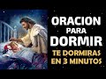 Oracion para Dormir, escúchala y te dormirás en 3 minutos