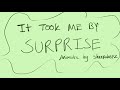 [OC Animatic] It Took Me by Surprise