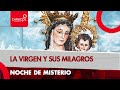 La Virgen y sus milagros | Caracol Radio