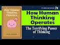 How Human Thinking Operates: How They Coordinate Human Behavior ? | Full Audiobook