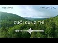 Cuối cùng thì.........................Những bản nhạc hay hot tik tok 2023, nhạc buồn tâm trạng lofi