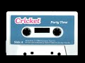 Cricket - Party Time