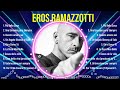 Las mejores canciones del álbum completo de Eros Ramazzotti 2024
