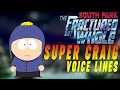 South Park: The Fractured But Whole - Super Craig Voice Lines