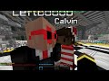 Can't even play Minecraft with these Mfs (ft. Calvin & LeftBoob)
