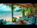 Tropical Island Beach Coffee Shop Ambience | Sweet Bossa Nova Music & Ocean Sounds For Relaxation