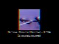 Gimme! Gimme! Gimme! - ABBA (Slowed&Reverb)