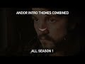 Andor Intro Themes Combined