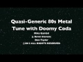 Quasi-Generic 80s Metal Tune with Doomy Coda
