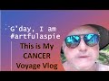 My Cancer Voyage Vlog - Sad Time before Radiotherapy
