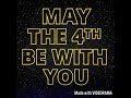 Happy(Late)May the 4th