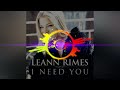 I NEED YOU ( LeANN Rimes ) [ RBR REYMOND BEAT'S REMIX ] ( TMC & LMC DJ'S )